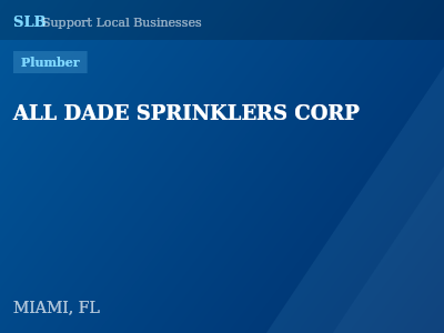 ALL DADE SPRINKLERS CORP — Plumber in MIAMI, FL