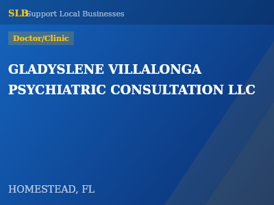 GLADYSLENE VILLALONGA PSYCHIATRIC CONSULTATION LLC — Doctor/Clinic in HOMESTEAD, FL
