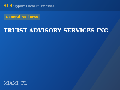 TRUIST ADVISORY SERVICES INC — General Business in MIAMI, FL