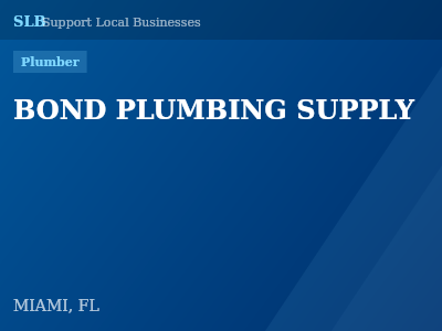 BOND PLUMBING SUPPLY — Plumber in MIAMI, FL
