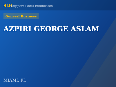 AZPIRI GEORGE ASLAM — General Business in MIAMI, FL