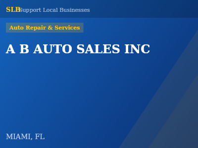 A B AUTO SALES INC — Auto Repair & Services in MIAMI, FL