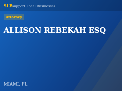 ALLISON REBEKAH ESQ — Attorney in MIAMI, FL
