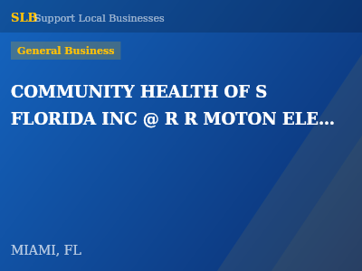 COMMUNITY HEALTH OF S FLORIDA INC @ R R MOTON ELEMENTARY — General Business in MIAMI, FL