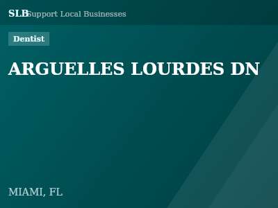 ARGUELLES LOURDES DN — Dentist in MIAMI, FL