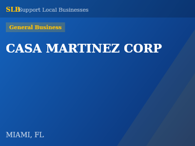 CASA MARTINEZ CORP — General Business in MIAMI, FL