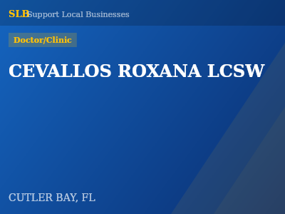 CEVALLOS ROXANA LCSW — Doctor/Clinic in CUTLER BAY, FL