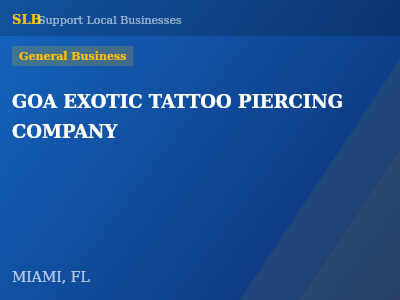 GOA EXOTIC TATTOO PIERCING COMPANY — General Business in MIAMI, FL