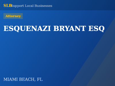 ESQUENAZI BRYANT ESQ — Attorney in MIAMI BEACH, FL