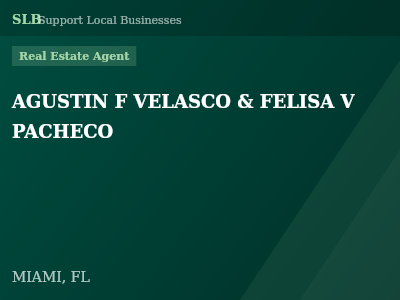 AGUSTIN F VELASCO & FELISA V PACHECO — Real Estate Agent in MIAMI, FL