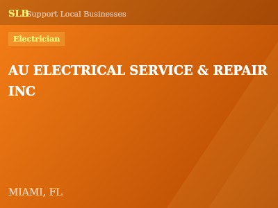AU ELECTRICAL SERVICE & REPAIR INC — Electrician in MIAMI, FL