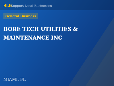 BORE TECH UTILITIES & MAINTENANCE INC — General Business in MIAMI, FL