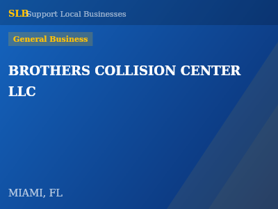 BROTHERS COLLISION CENTER LLC — General Business in MIAMI, FL