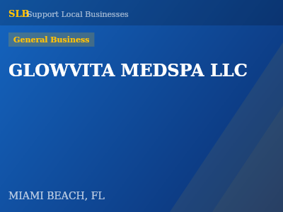 GLOWVITA MEDSPA LLC — General Business in MIAMI BEACH, FL