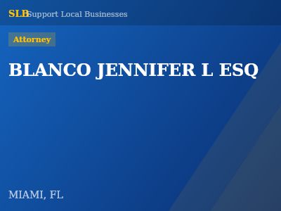 BLANCO JENNIFER L ESQ — Attorney in MIAMI, FL