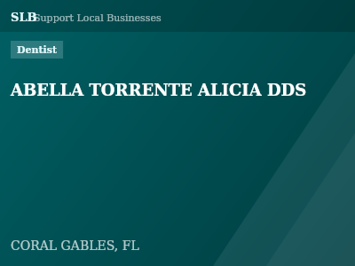 ABELLA TORRENTE ALICIA DDS — Dentist in CORAL GABLES, FL