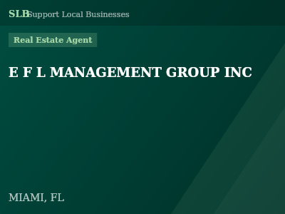 E F L MANAGEMENT GROUP INC — Real Estate Agent in MIAMI, FL