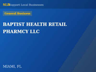 BAPTIST HEALTH RETAIL PHARMCY LLC — General Business in MIAMI, FL