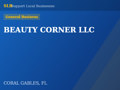 BEAUTY CORNER LLC — General Business in CORAL GABLES, FL