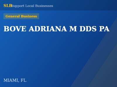 BOVE ADRIANA M DDS PA — General Business in MIAMI, FL
