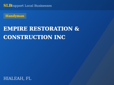 EMPIRE RESTORATION & CONSTRUCTION INC — Handyman in HIALEAH, FL