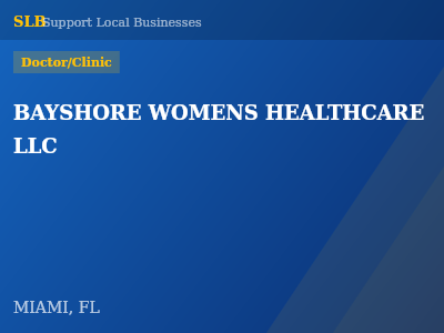 BAYSHORE WOMENS HEALTHCARE LLC — Doctor/Clinic in MIAMI, FL