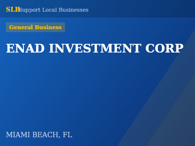 ENAD INVESTMENT CORP — General Business in MIAMI BEACH, FL