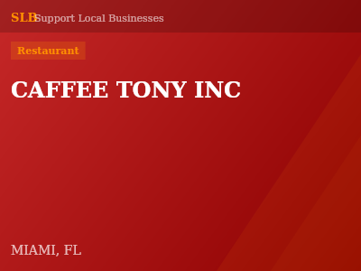 CAFFEE TONY INC — Restaurant in MIAMI, FL