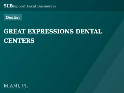 GREAT EXPRESSIONS DENTAL CENTERS — Dentist in MIAMI, FL