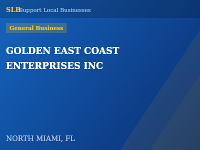 GOLDEN EAST COAST ENTERPRISES INC — General Business in NORTH MIAMI, FL