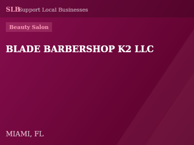 BLADE BARBERSHOP K2 LLC — Beauty Salon in MIAMI, FL
