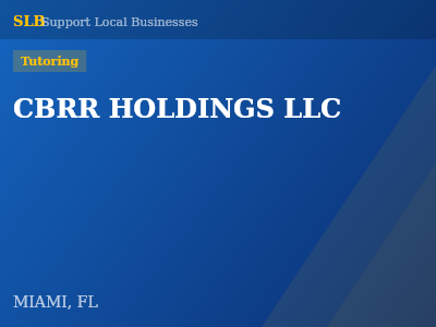 CBRR HOLDINGS LLC — Tutoring in MIAMI, FL