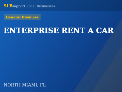 ENTERPRISE RENT A CAR — General Business in NORTH MIAMI, FL