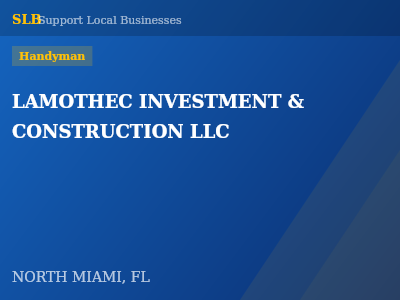 LAMOTHEC INVESTMENT & CONSTRUCTION LLC — Handyman in NORTH MIAMI, FL