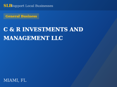 C & R INVESTMENTS AND MANAGEMENT LLC — General Business in MIAMI, FL