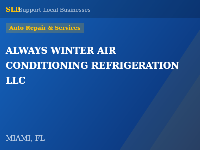 ALWAYS WINTER AIR CONDITIONING REFRIGERATION LLC — Auto Repair & Services in MIAMI, FL