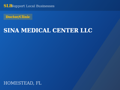 SINA MEDICAL CENTER LLC — Doctor/Clinic in HOMESTEAD, FL