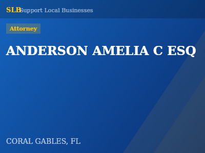 ANDERSON AMELIA C ESQ — Attorney in CORAL GABLES, FL