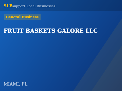 FRUIT BASKETS GALORE LLC — General Business in MIAMI, FL