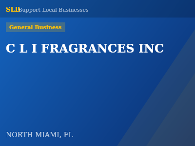 C L I FRAGRANCES INC — General Business in NORTH MIAMI, FL