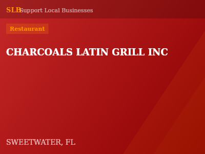 CHARCOALS LATIN GRILL INC — Restaurant in SWEETWATER, FL