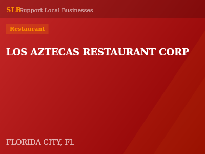 LOS AZTECAS RESTAURANT CORP — Restaurant in FLORIDA CITY, FL