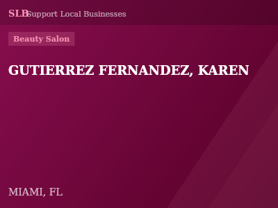 GUTIERREZ FERNANDEZ, KAREN — Beauty Salon in MIAMI, FL