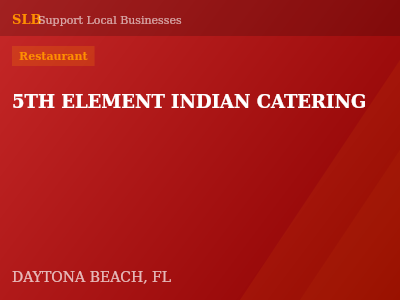 5TH ELEMENT INDIAN CATERING — Restaurant in DAYTONA BEACH, FL