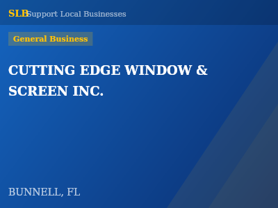 CUTTING EDGE WINDOW & SCREEN INC. — General Business in BUNNELL, FL