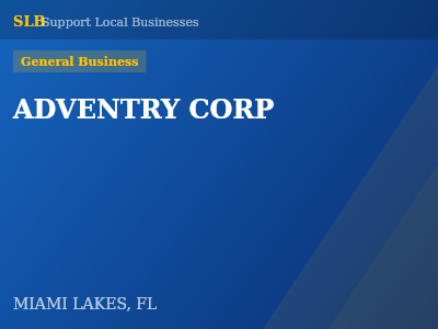 ADVENTRY CORP — General Business in MIAMI LAKES, FL