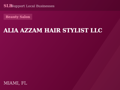 ALIA AZZAM HAIR STYLIST LLC — Beauty Salon in MIAMI, FL