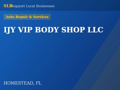 IJY VIP BODY SHOP LLC — Auto Repair & Services in HOMESTEAD, FL