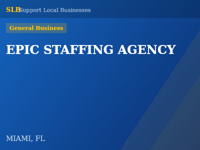 EPIC STAFFING AGENCY — General Business in MIAMI, FL