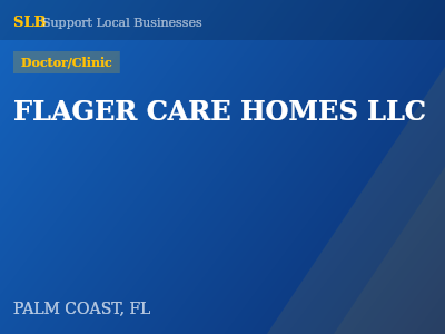 FLAGER CARE HOMES LLC — Doctor/Clinic in PALM COAST, FL